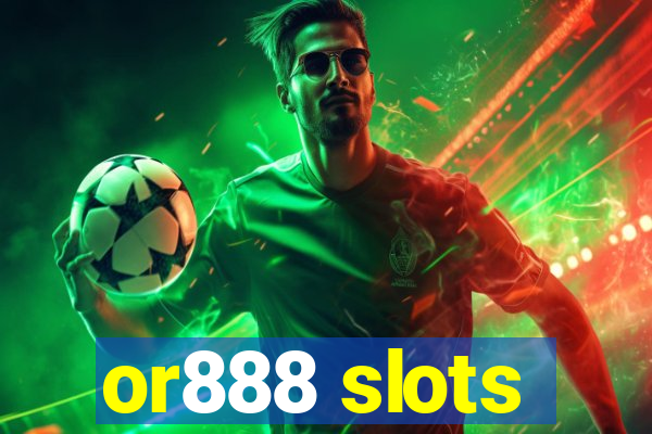 or888 slots